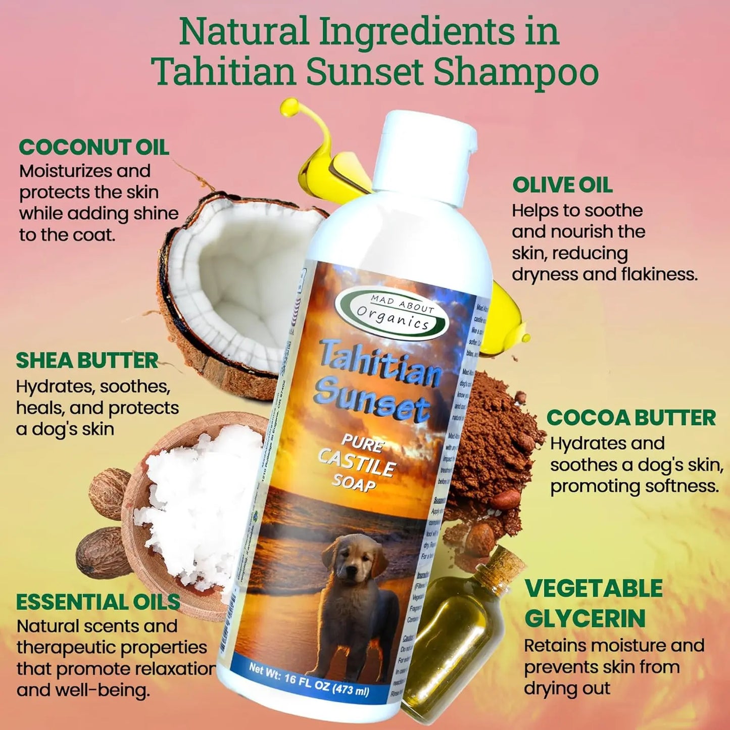 A 16oz bottle of Mad About Organics Tahitian Sunset Dog Shampoo sits among coconut, olive, shea butter, cocoa, and green leaves. Text highlights organic coconut oil, olive oil, and essential oils for gentle cleansing and itchy skin relief.