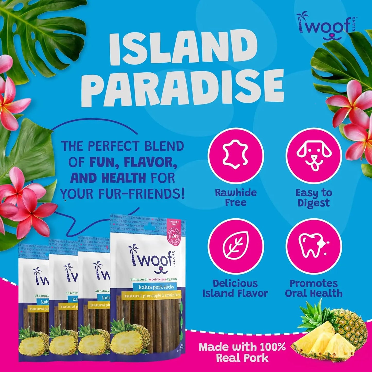 Vibrant ad for Woof Island Smoked Kalua Pork Rolls Rawhide Free Dog Chews, with tropical flowers, leaves & pineapples. Features easy to digest, promotes oral health, made with 100% all-natural pork sticks.