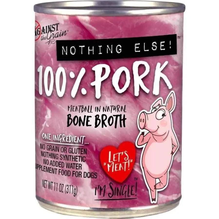 Against the Grain Nothing Else One Ingredient Pork Dog Food, 11-oz can (case of 12), features only pork as its ingredient. The label shows a cartoon pig and emphasizes it’s grain-free and gluten-free.