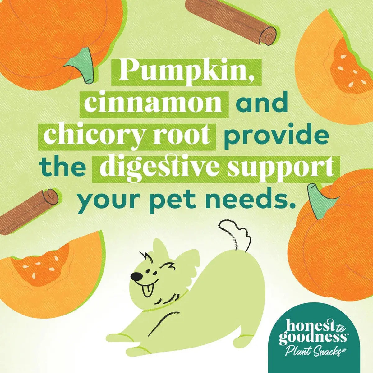 Honest To Goodness™ Plant Snacks Mellow Belly Pumpkin & Cinnamon Recipe Dog Treats 8oz Honest To Goodness