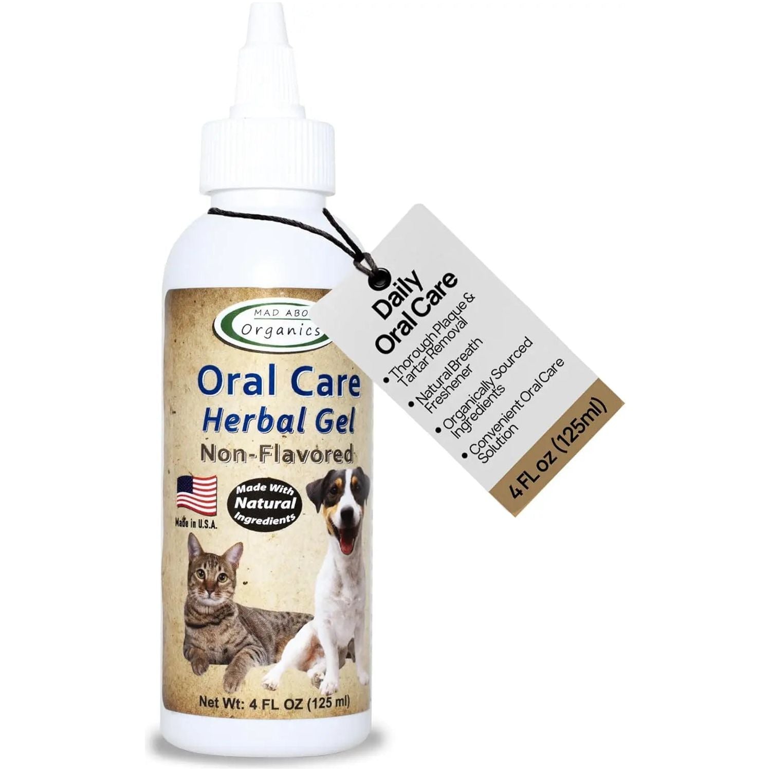 A 4 fl oz (125 ml) bottle of Mad About Organics Herbal Gel for Pet Oral Care, non-flavored, features a cat and dog on the label, with an attached tag highlighting its natural ingredients and benefits. Brand: Mad About Organics.