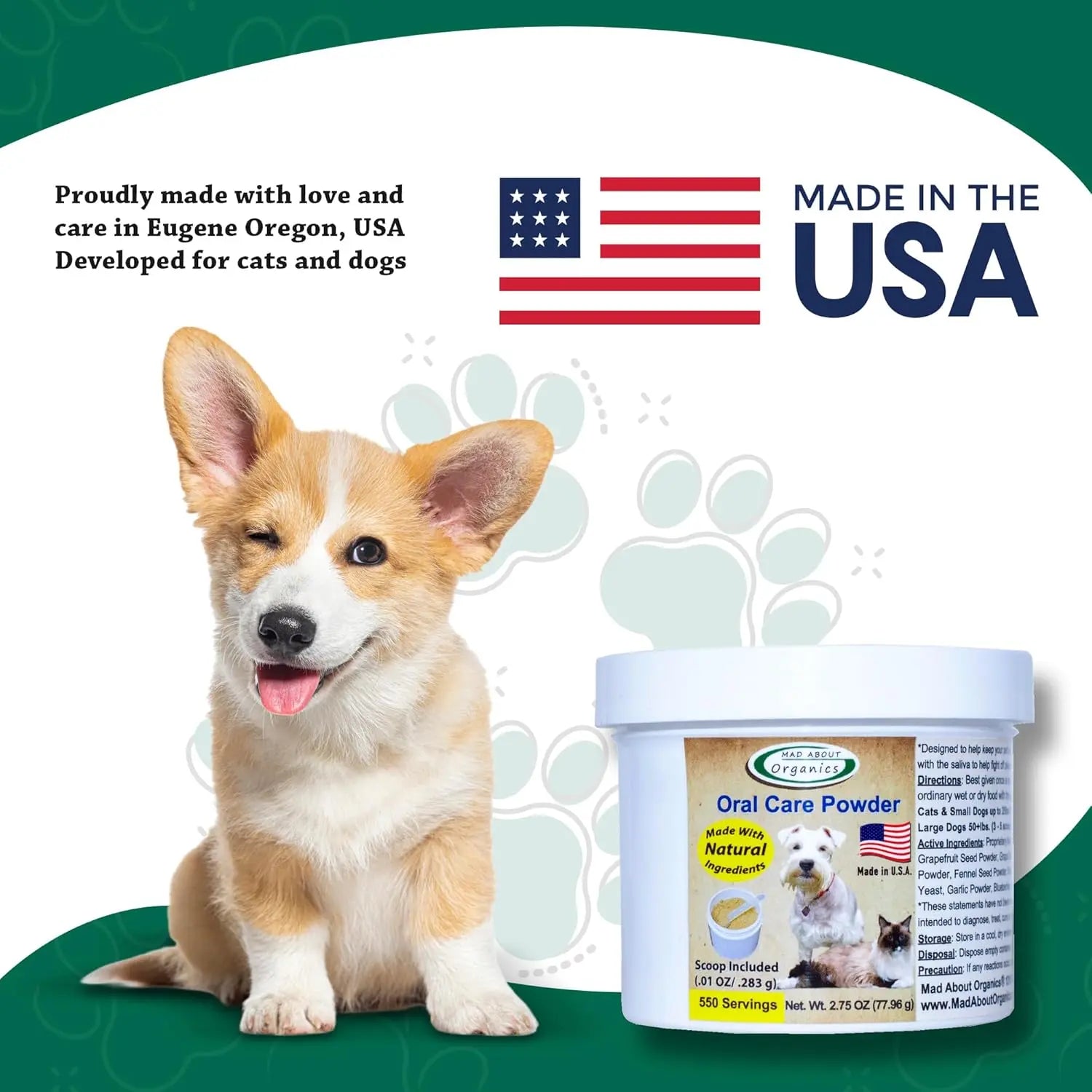 A happy corgi puppy sits next to Mad About Organics Oral Care Powder for Pets. The image shows a U.S. flag and “MADE IN THE USA,” emphasizing pet dental care made for cats and dogs in Eugene, Oregon by Mad About Organics.