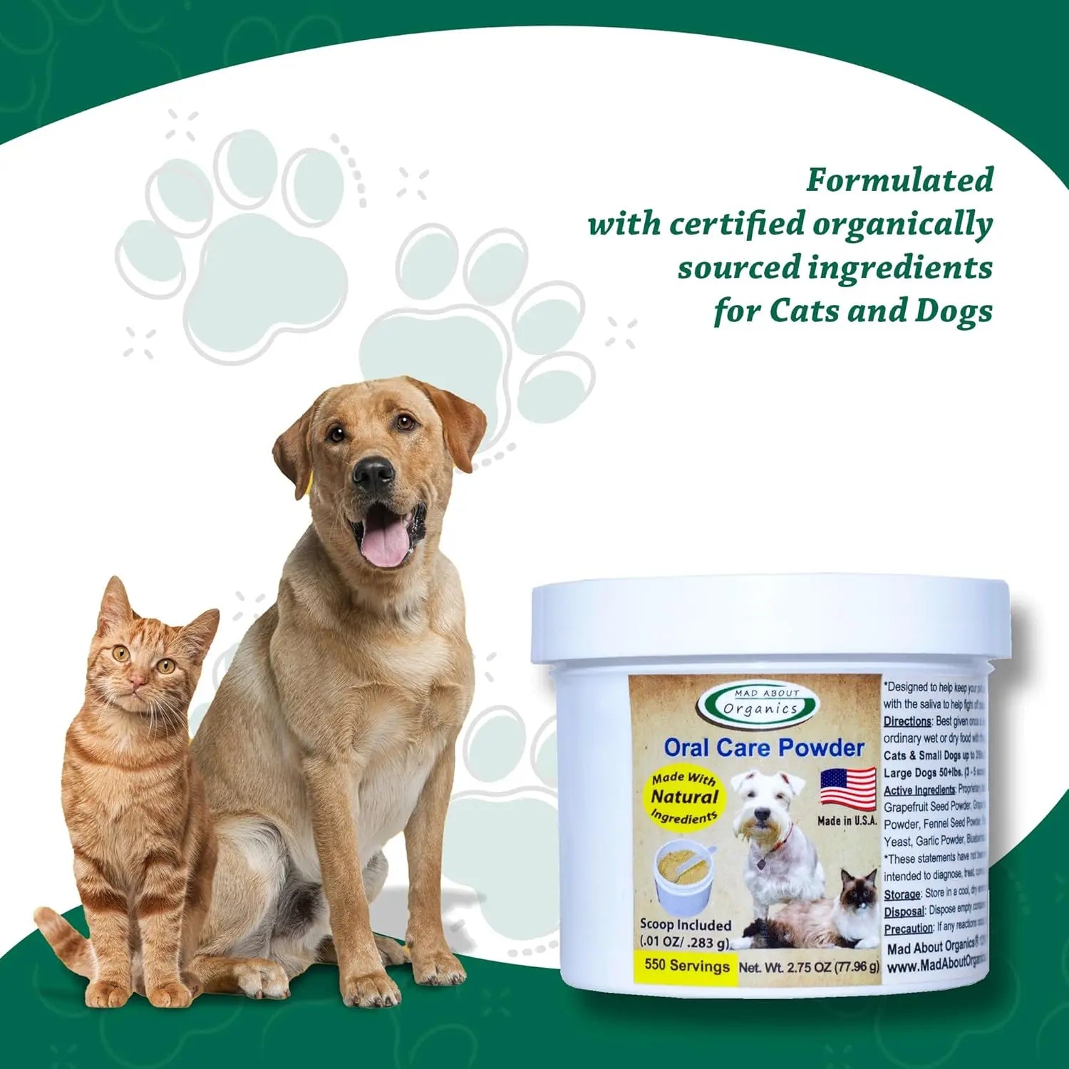 A cat and a dog sit beside Mad About Organics Oral Care Powder for Pets, with paw prints and a green background. Text: Made by Mad About Organics with certified organic ingredients to support dental health in cats and dogs.
