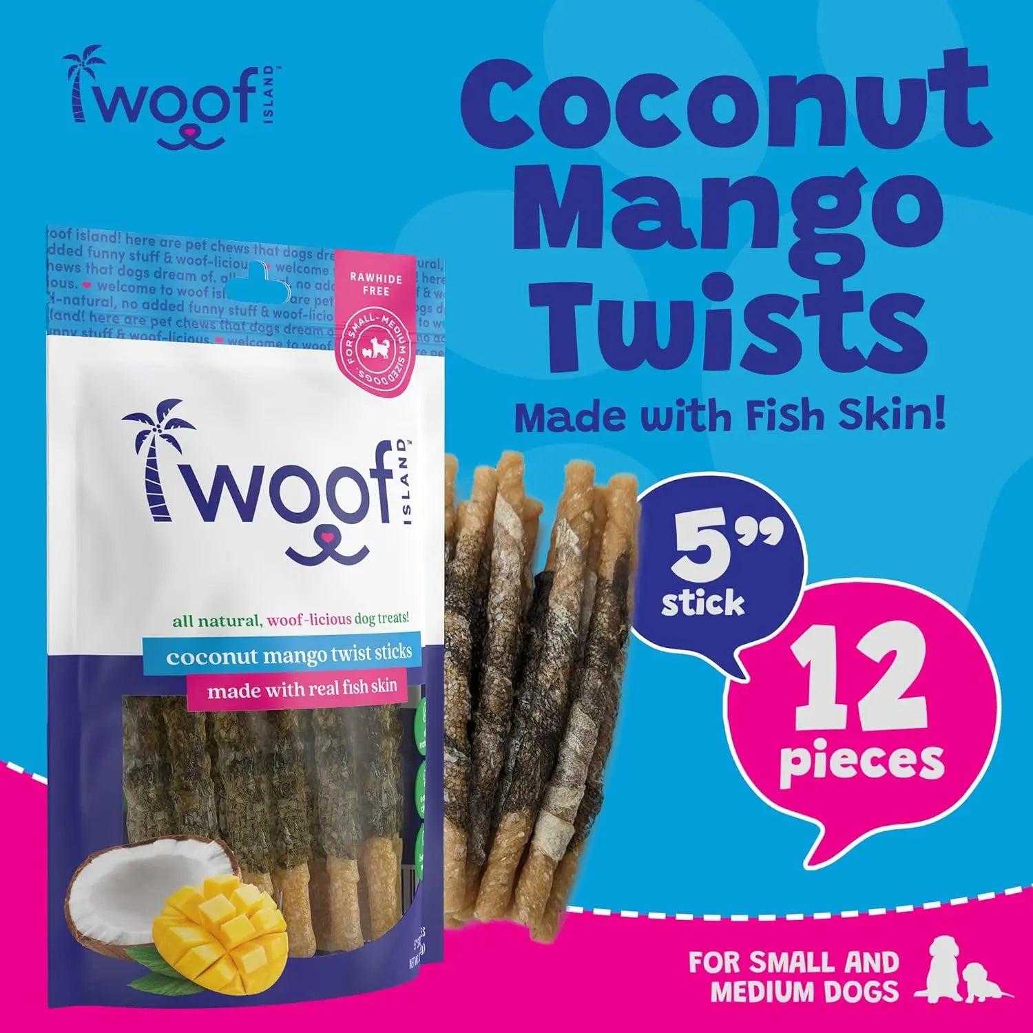 A package of Woof Island Coconut and Mango Sticks Dog Treats with Fish Skin is shown, featuring 5 sticks (12 pieces total) for small and medium dogs—perfect dental health treats. The packaging displays the treats, mango, and Fish Skin! text.