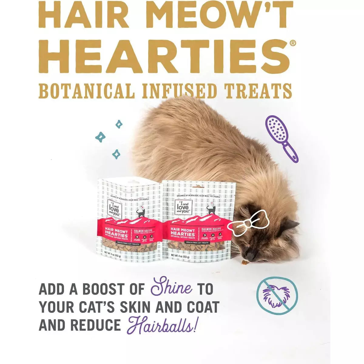 I and Love and You Hair Meow't Hearties Cat Treats 4 oz I and Love and You